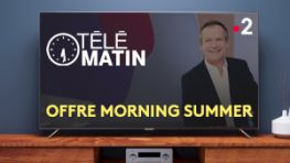 FranceTV Publicité lance "Morning Summer", nouvelle offre au cœur de la 1ère matinale TV de France